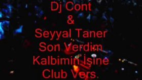 Dj Cont - Seyyal Taner Son Verdim Kalbimin Isine Dj Cont - Seyyal Taner Son Verdim Kalbimin Isine