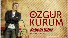Özgür Kurum - Sebebi Sihri