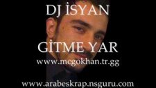 Dj İsyan Gitme Yar 2010