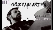 Arif Haykır-Gözyaşlarıma