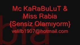 Mc Karabulut - Miss Rabia Sensiz Olamıyorm Mc Karabulut - Miss Rabia Sensiz Olamıyorm