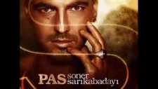 Soner Sarıkabadayı - Pas 2010 Yeni Şarkı