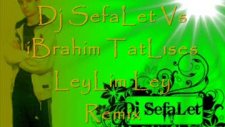 dj sefalet vs ibrahim tatlıses leylim ley remix