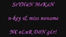 Ne Olur Dön Geri N-Key&miss No Name Seyhanmekan