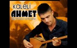 Kaleli Ahmet - Merdivenim Kırk Ayak