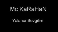 Mc Karahan Yalancı Sevgilim Erzurumlu Rapcı