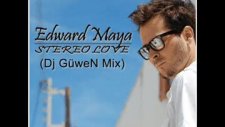 Dj Güwen-Edward Maya Stereo Love Mix