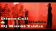 disco cell & dj murat yıldız- diablo
