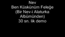 Nev - Ben Küskünüm Feleğe