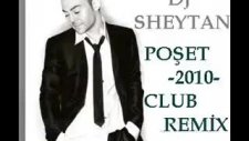Dj Sheytan & Serdar Ortac - Poset 2010 Club Remix