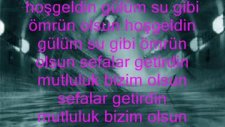 Hoşgeldin Gülüm