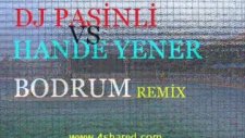 dj pasinli vs hande yener bodrum remix