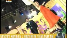 erzurum yaylasıyam - nevzat soydan