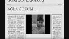 Gökhan Karakuş Ağla Gözüm