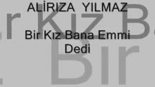 Ali Rıza Yılmaz Bir Kız Bana Emmi Dedi