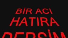 Bir Acı Hatıra Dersim