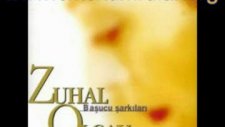 Zuhal Olcay - Canım Seninle Olmak İstiyor