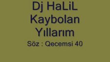 Dj Halil - Kaybolan Yıllarım