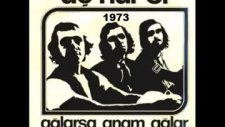 Üç Hürel - Ağlarsa Anam Ağlar - 1973
