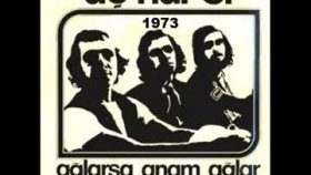 Üç Hürel - Ağlarsa Anam Ağlar - 1973 Üç Hürel - Ağlarsa Anam Ağlar - 1973