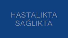 Hastalıkta Sağlıkta