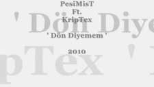 Pesimist Ft. Kriptex ' Dön Diyemem ' 2010