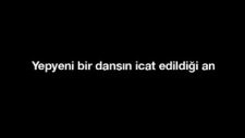 Yepyeni Bir Dansın İcat Edildiği An