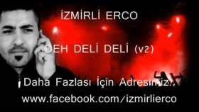 İzmirli Erco - Deh Deli Deli İzmirli Erco - Deh Deli Deli
