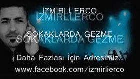 İzmirli Erco - Sokaklarda Gezme İzmirli Erco - Sokaklarda Gezme