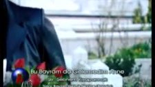 Şebnem Kısaparmak Bu Bayram Gelemedim Anne