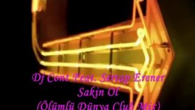 Dj Cont - Feat. Sertap Erener Sakin Ol -ölümlü Dünya Dj Cont - Feat. Sertap Erener Sakin Ol -ölümlü Dünya