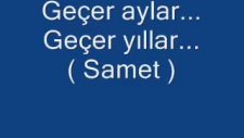 Geçer Aylar Geçer Yıllar