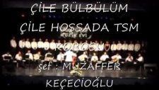 çile bülbülüm çile hossada muzik evi