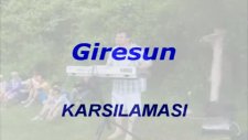 giresun karşılaması 1