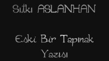 sıtkı aslanhan - eski bir tapınak yazısı