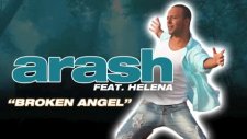 Arash Ft. Helena - Broken Angel 2010