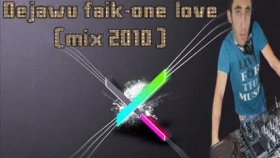 Dejawu Faik - One Love Dejawu Faik - One Love