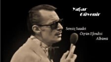 Yaşar Güvenir - Sensiz Saadet Neymiş - Nostalji
