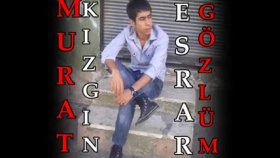 murat kızgın - Esrar Gözlüm murat kızgın - Esrar Gözlüm