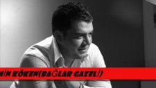ankara'lı emin köken bağlar gazeli