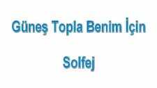 güneş topla benim için