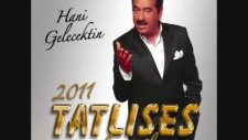 İbrahim Tatlıses 2011 Sen Olsan İçmez Misin?