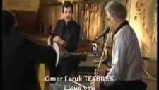 Ömer Faruk Tekbilek - İ Love You - Arsivportcom