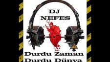 Dj Nefes (emrah özcan) - durdu zaman durdu dünya
