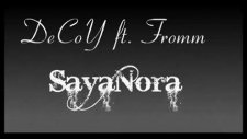 Decoy Ft. Fromm - Sayanora