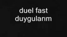 Duel Fast Duygularım