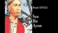 Rüştü Asyalı-Sen Bir Aysın