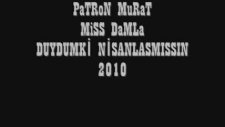 Patron Murat--Miss Damla--Duydumki Nişanlanmışsın