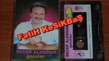 Recep Alemdar Benim İçin Ağlamaya Değmezki..