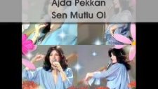 Ajda Pekkan Sen Mutlu Ol